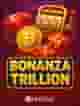 Bonanza Trillion