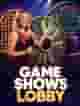 GAME SHOWS LOBBY