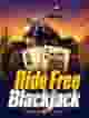 Ride Free Blackjack