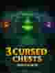 3 Cursed Chests: Hold & Win