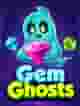 Gem Ghosts