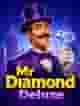 Mr Diamond Deluxe