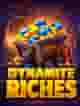 Dynamite Riches