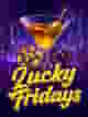 Lucky Fridays
