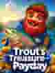 Trout's Treasure - Payday